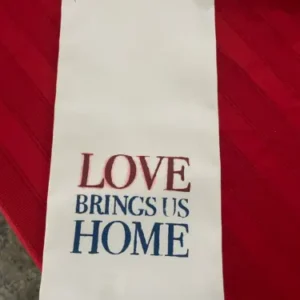 Love Brings Us Home Towel (SOLD)